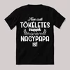 Nem csak tökéletes, hanem nagypapa is. Fekete vicces feliratos póló