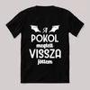 A pokol megtelt vissza jöttem. Fekete vicces feliratos póló