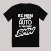 Ez nem csak autó, ez BMW. Fekete vicces feliratos póló