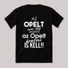 Az opelt nem elég vezetni, érezni is kell. Fekete vicces feliratos póló