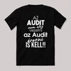 Az audit nem elég vezetni, érezni is kell. Fekete vicces feliratos póló
