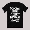Én egy toyotás apuka vagyok, Fekete feliratos vicces póló.