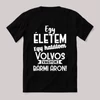 Egy életem egy halálom volvos vagyok bármi áron. Fekete feliratos vicces póló.
