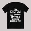 Egy életem egy halálom mazdás vagyok bármi áron. Fekete feliratos vicces póló.
