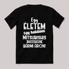 Egy életem egy halálom mitsubishis vagyok bármi áron. Fekete feliratos vicces póló.
