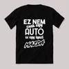 Ez nem csak autó, ez egy igazi mazda. Fekete feliratos vicces póló.