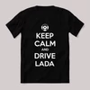 Keep calm, and drive lada. Fekete feliratos vicces póló.