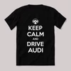 Keep calm, and drive audi. Fekete feliratos vicces póló.