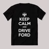 Keep calm, and drive ford. Fekete feliratos vicces póló.