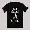 Don't touch my opel. Fekete feliratos vicces póló.