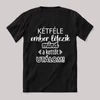 Kétféle ember létezik, mind kettőt utálom!  Fekete feliratos vicces póló.