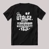 Ha utálsz tudd, februárban kezdődött a baj. Fekete feliratos szülinapos vicces póló.