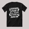 Legends drink all year, Január. Fekete feliratos szülinapos vicces póló.