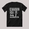 Warning 50 éves veszélyforrás. Fekete feliratos szülinapos vicces póló.