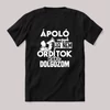 Ápoló vagyok, ha nem ordítok nem dolgozok. Fekete feliratos szakmás vicces póló.