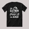 Az életben két pedál van: gáz és több gáz. Autós vicces fekete póló.