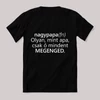 A nagypapa olyan mint apa. Feliratos fekete vicces póló.