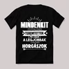 Csak a legjobbak lehetnek horgászok. Feliratos fekete vicces póló.