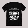 Szerelők között a legjobb vagyok. Feliratos fekete vicces póló.