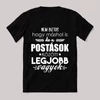 Postások között a legjobb vagyok. Feliratos fekete vicces póló.