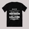 Traktorosok között a legjobb vagyok. Feliratos fekete vicces póló.