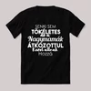 Senki sem tökéletes csak a nagymamák. Feliratos fekete vicces póló.