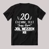 20 évembe telt hogy ilyen jól nézzek ki. Feliratos fekete vicces póló.