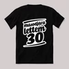 Másodjára lettem 30.  Feliratos fekete vicces póló.