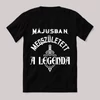 Májusban megszületett a legenda. Feliratos fekete vicces póló.