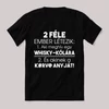 Két féle ember létezik, aki meghív egy whisky kólára. Feliratos fekete vicces póló.