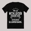 Akinek kollégái vannak,már nincs is szüksége ellenségekre. Fekete vicces feliratos póló