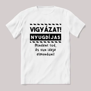 Vigyázat nyugdíjas! fehér póló