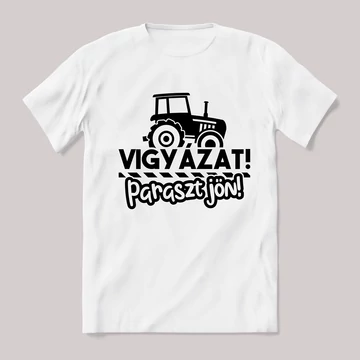 Vigyázat paraszt jön! fehér póló
