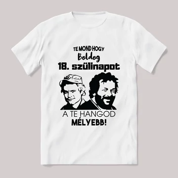 Te mond hogy boldog 18. szülinapot. Fehér feliratos vicces póló.