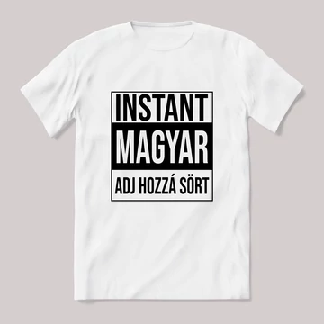 Intant magyar adj hozzá sört. Fehér póló