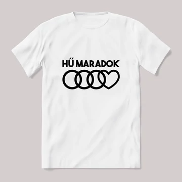 Hű maradok az audihoz fehér póló
