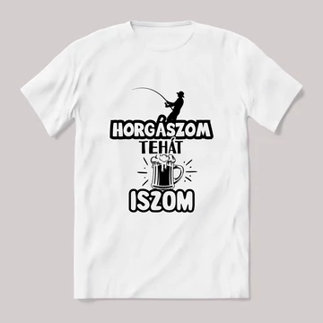 Horgászom tehát iszom. fehér póló
