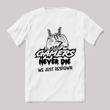 Gamers never die, we just respawn. Fehér feliratos vicces póló.