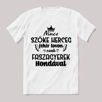 Nincs szőke herceg fehér lovon. Volvos Fehér feliratos vicces póló.