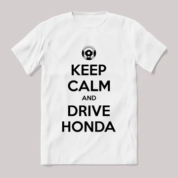 Keep calm, and drive honda! Fehér feliratos vicces póló.