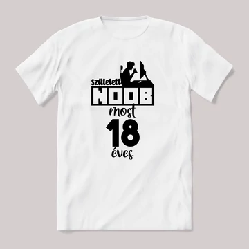 A született noob most 18 éves. Fehér feliratos vicces szülinapos póló.