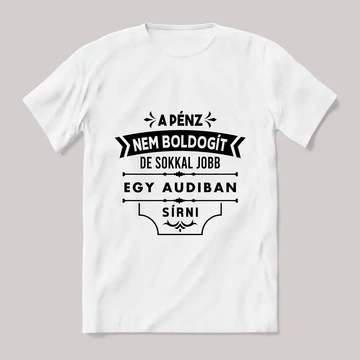 A pénz nem bodogít audis autós. Fehér póló
