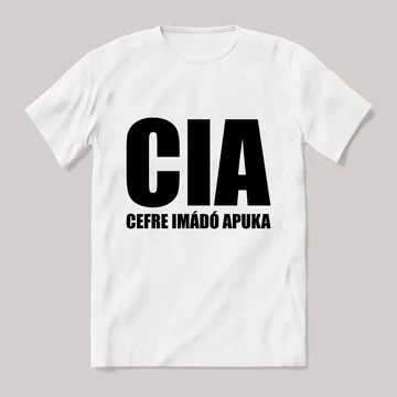 CIA cefra imádó apuka. Feliratos fehér póló.