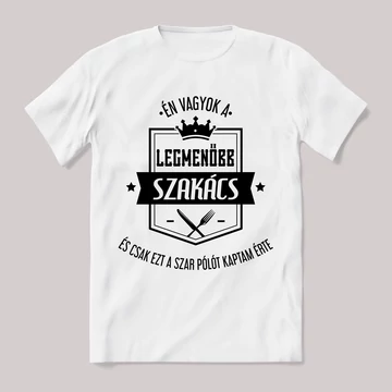 Én vagyok a legmenőbb szakács. Feliratos fehér póló.
