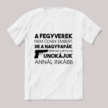A fergverek nem ölnek de az apák. Feliratos fehér póló.