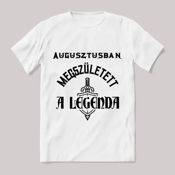 Augusztusban megszületett a legenda.  Feliratos fehér póló.