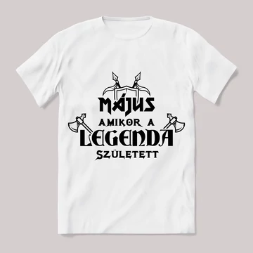Május amikor a legenda megszületett. Feliratos fehér póló.