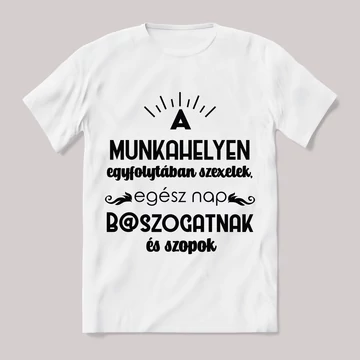 A munkehelyen egyfolytában szexelek. Feliratos fehér póló.