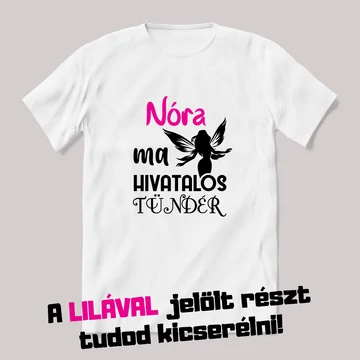 A névnapos hivatalos tündér ma. Fehér névnapos feliratos vicces póló.