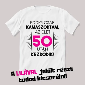 Eddig csak kamaszodtam, most kezdődik. Feliratos fehér póló.